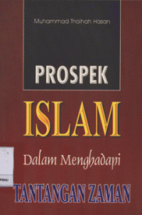 Image of Prospek Islam Dalam Menghadapi Tantangan Zaman