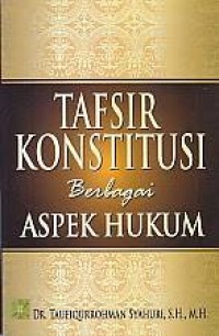 Image of Tafsir Konstitusi berbagai asapek Hukum