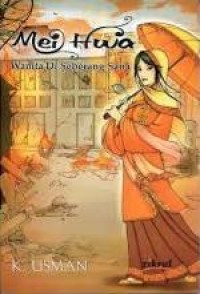 Image of Mei Hwa : Wanita di seberang sana