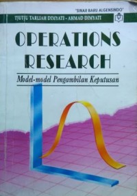 Image of Operations Research : Model-model Pengambilan Keputusan