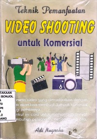 Image of Teknik Pemanfaatan Video Shooting Untuk Komersial