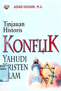 Image of Tinjauan Historis Konflik yahudi Kristen Islam
