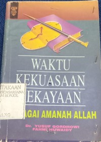 Image of Waktu, Kekuasaan, Kekayaan, Sebagai Amanah Allah